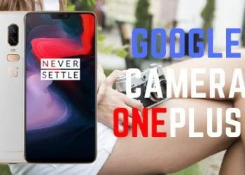 OnePlus 6 Google Camera